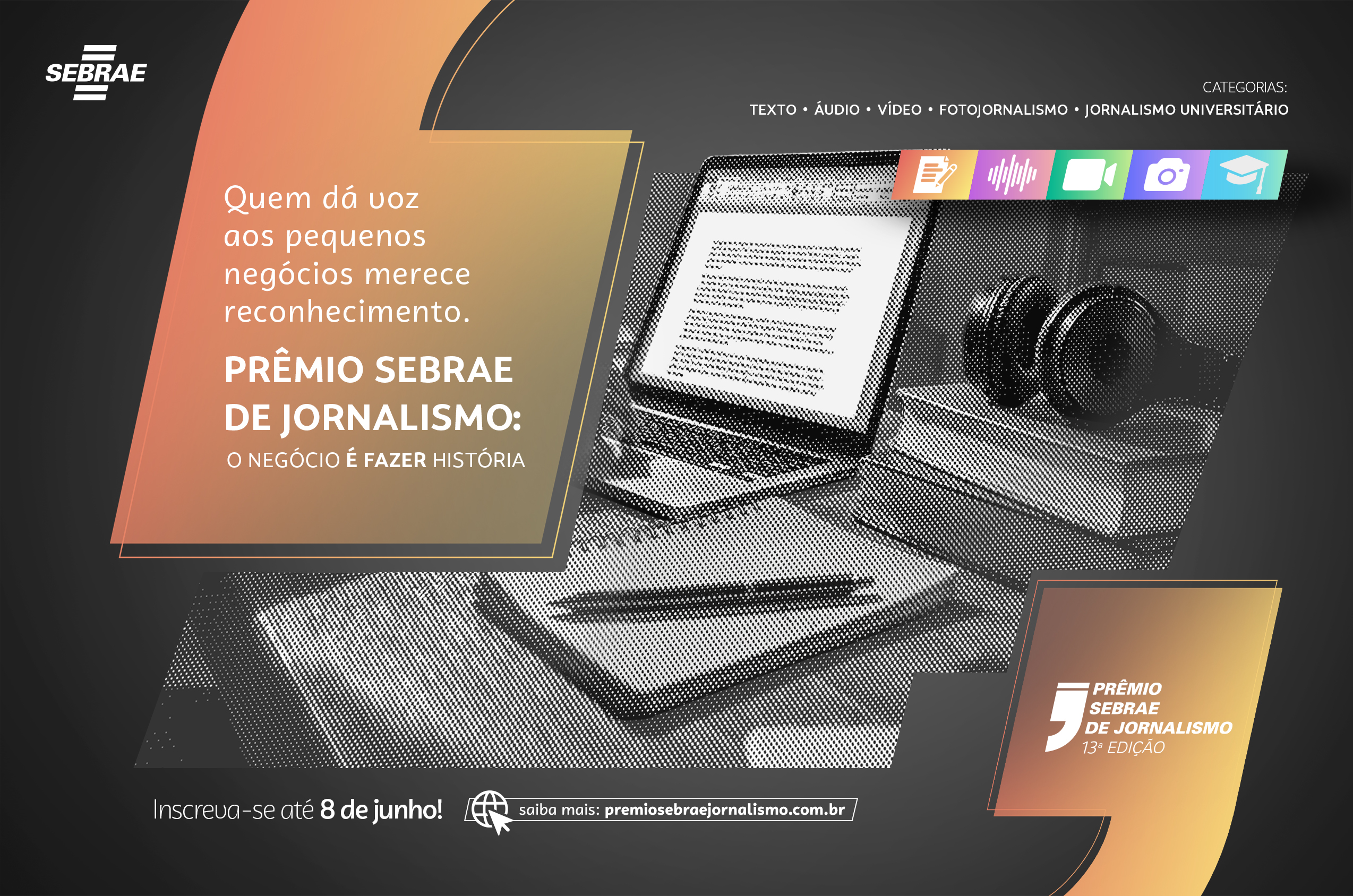 Da universidade às redações: Sebrae busca as melhores reportagens sobre empreendedorismo para premiar Da universidade às redações: Sebrae busca as melhores reportagens sobre empreendedorismo para premiar